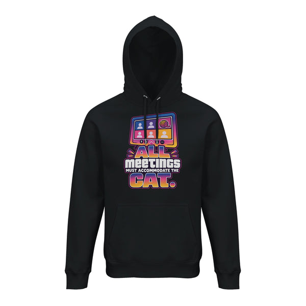 All Meetings Must Accommodate the Cat — Hoodie