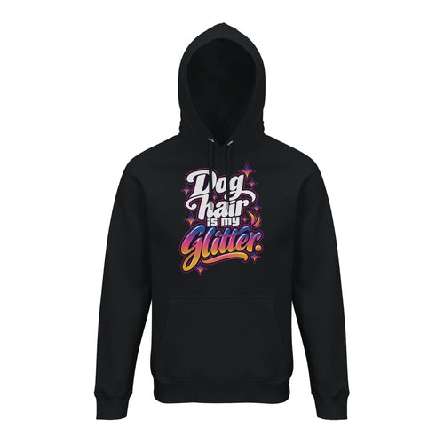 Dog Hair Is My Glitter — Hoodie