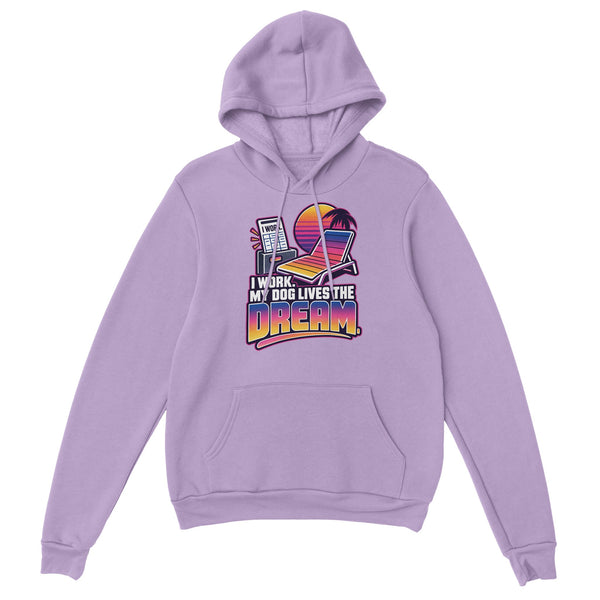 My Dog Lives the Dream — Hoodie