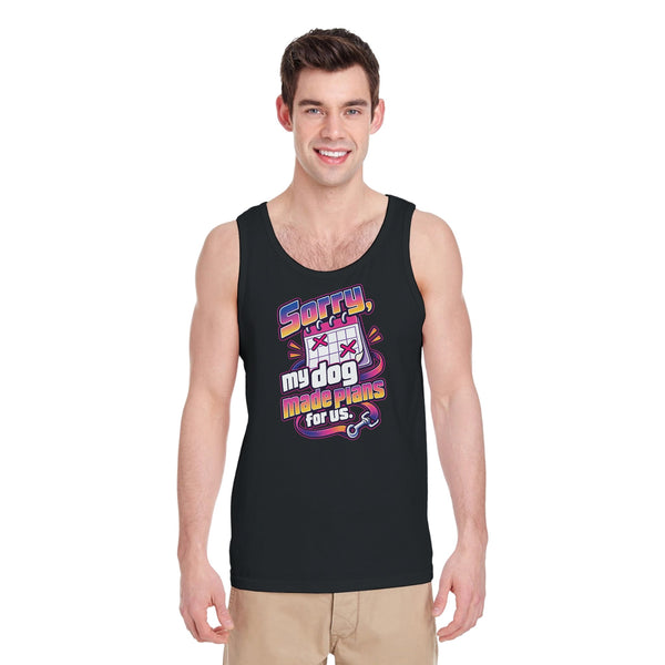 Sorry, My Dog Made Plans — Tank top